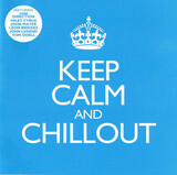 VARIOUS ARTISTS: Keep Calm And Chillout (Компакт-диск)