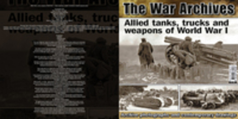 The War Archives - Pat Ware / Пэт Варе - Allied tanks, trucks, weapons of World War I / Танки, грузовики, оружие союзников в первой мировой войне