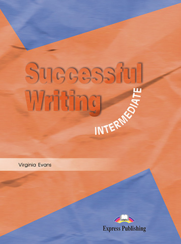 Successful Writing Intermediate. Student's Book. Учебник