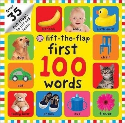 First 100 Words : First 100 Lift the Flap
