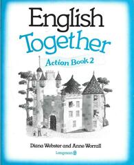 English Together 2 (Action Book)+English Together 2 (Pupil`s Book)