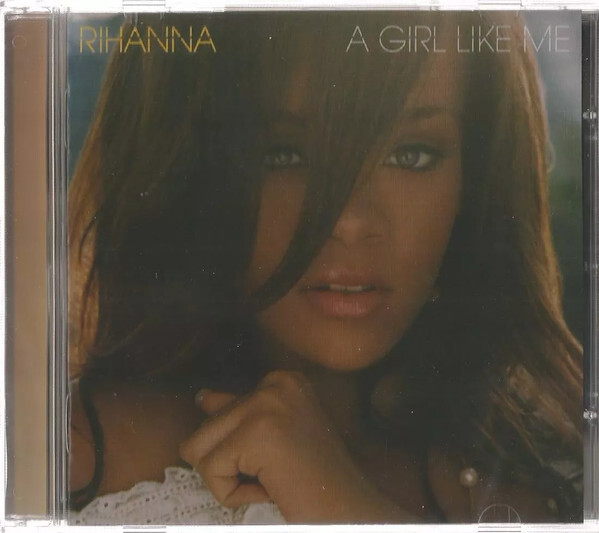 RIHANNA: A Girl Like Me