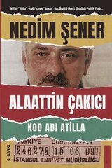 Kod Adı Atilla - Alattin Çakıcı