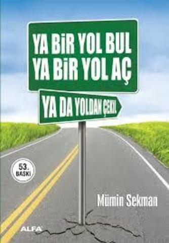 Ya Bir Yol Bul Ya Bir Yol AC Ya da Yoldan Cekil