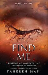 Find Me - The Shatter Me Novellas - Shadow Me & Reveal Me