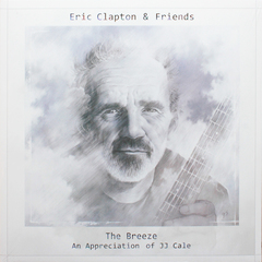 Eric Clapton & Friends / The Breeze - An Appreciation Of JJ Cale (2LP)