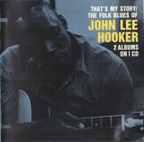 HOOKER, JOHN LEE: That'S My Story/The Folk Blues Of John Lee Hooker (Компакт-диск)