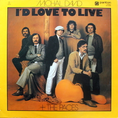 Michal David & The Paces? / I'd Love To Live (LP)