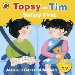 Adamson, Jean - Topsy and Tim Safety First