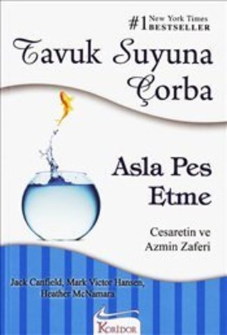 Tavuk Suyuna Çorba. Asla Pes Etme