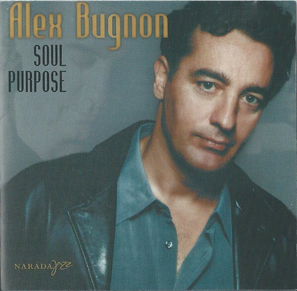 BUGNON, ALEX: Soul Purpose
