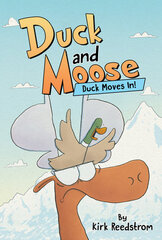 Duck Moves In - Duck and Moose