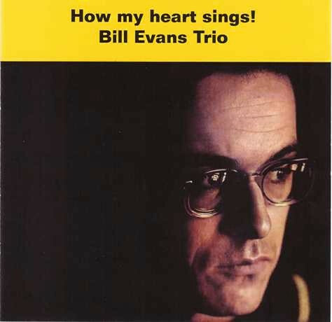 EVANS, BILL: How My Heart Sings!