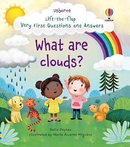 What are Clouds? (Lift the Flap First Questions and Answers) (Lift-the-flap Very First Questions and Answers)