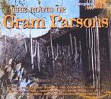 VARIOUS ARTISTS: The Roots Of Gram Parsons (Компакт-диск)