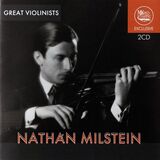 КЛАССИКА: Великие скрипачи. Натан Мильштейн (Компакт-диск)