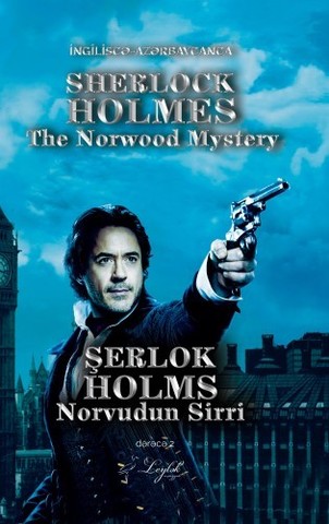 Şerlok Holms və Norvudun sirri – Sherlock Holmes The Norwood mystery (İngiliscə-Azərbaycanca)