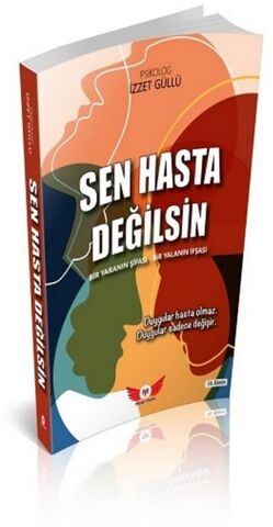 Sen hasta değilsin