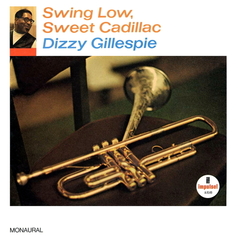 Dizzy Gillespie / Swing Low, Sweet Cadillac (LP)