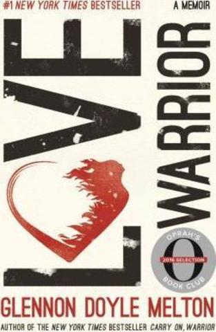 Love Warrior (Oprah's Book Club) : A Memoir