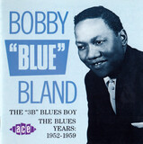 BLUE BLAND BOBBY: The 3B Blues Boy (Компакт-диск)