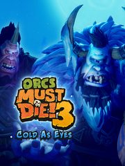 Orcs Must Die! 3 Cold as Eyes (для ПК, цифровой код доступа)