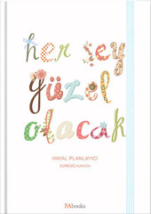 Her Şey Güzel Olacak- Hayal Planlayıcı Süresiz Ajanda