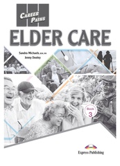 Elder Care - уход за пожилыми - учебник с электронным приложением
