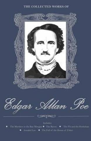 The Collected Works of Edgar Allan Poe