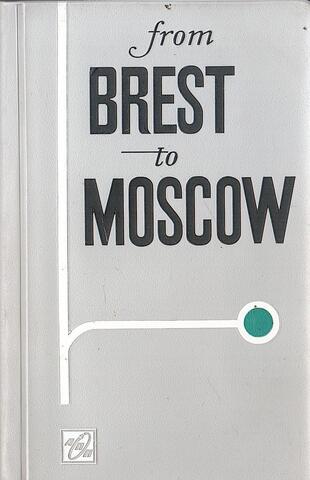 From Brest to Moscow