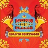 VARIOUS ARTISTS: Horn Ok Please The Road To Bollywood