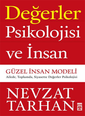 Değerler Psikolojisi ve İnsan - Güzel İnsan Modeli