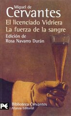 El licenciado Vidriera / La fuerza de la sangre: Novelas ejemplares (Biblioteca De Autor / Author Libarary) (Spanish Edition)