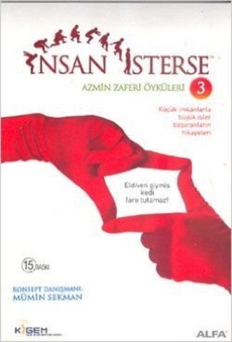 Insan Isterse Azmin Zaferi Öyküleri 3