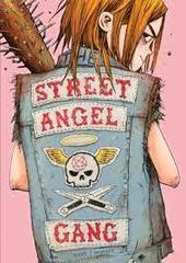 THE STREET ANGEL GANG (HC)