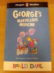 Penguin Readers Level 3: Roald Dahl George’s Marvellous Medicine (ELT Graded Reader)