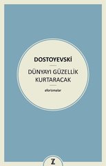 Dünyayı  Güzellik Kurtaracak