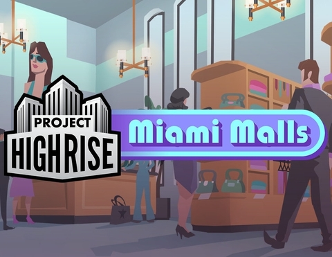 Project Highrise: Miami Malls (для ПК, цифровой код доступа)