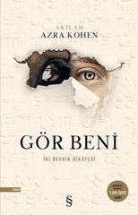 Gör Beni-İki Devrin Hikayesi