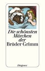 Die schonsten Marchen der Bruder Grimm