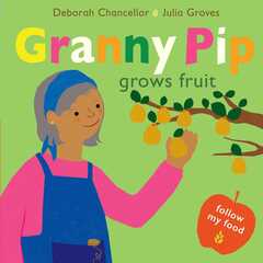 Granny Pip Grows Fruit - Follow My Food