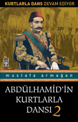 Abdülhamid'in Kurtlarla Dansı 2