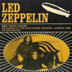 Led Zeppelin / BBC Rock Hour: Recorded At The Playhouse Theatre, London 1969 (LP)