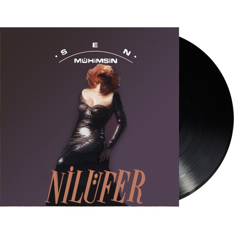 Vinil \ Пластинка \ Vynil Nilüfer - SEN MÜHİMSİN /LP