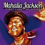 JACKSON, MAHALIA: First Lady Of Gospel In Concer (Компакт-диск)