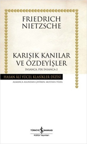 Karışık Kanılar ve Özdeyişler - İnsanca Pek İnsanca-2