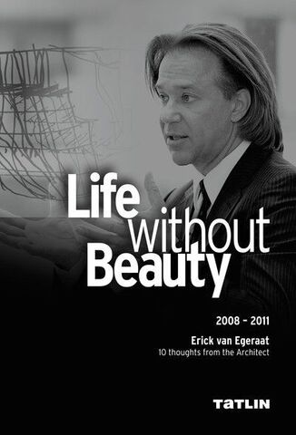 Жизнь без красоты. Life Without Beauty | Эрик ван Эгераат