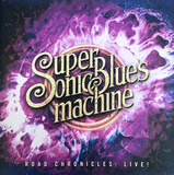 SUPERSONIC BLUES MACHINE: Road Chronicles: Live!