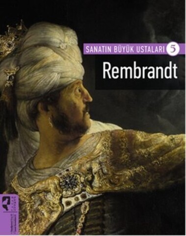 Sanatın Büyük Ustaları 5 - Rembrandt