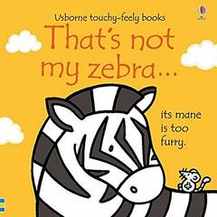 That's Not My Zebra  (board bk)